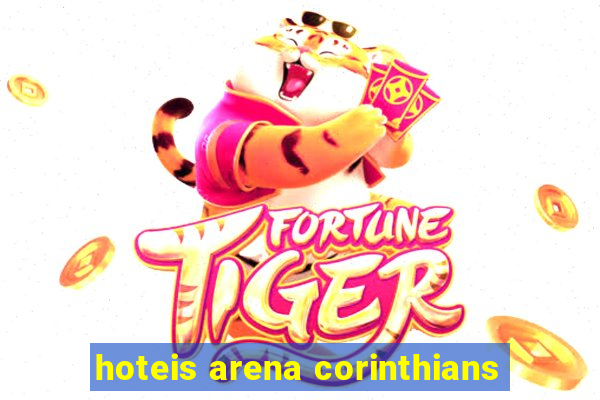 hoteis arena corinthians